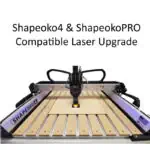Shapeoko4 Laser Upgrade